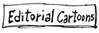 Editorial Cartoons